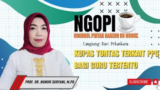 🔴LIVE-Kupas Tuntas Terkait PPG bagi Guru Tertentu ( PPG DALJAB ) Bersama Prof .Nunuk Suryani,M.Pd