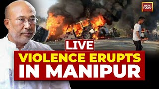Manipur News LIVE: Manipur Violence Live Updates | Fresh Violence Erupts In Manipur | India Today