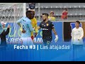 Las Mejores Atajadas |  Fecha #3