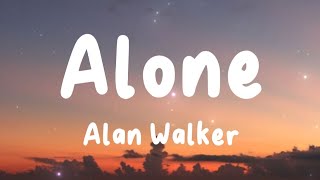 Alone - Alan Walker (Lyrics) | On My Way, Spectre, All Falls Down, ...