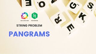 Pangrams - #hackerrank #string #competitiveprogramming