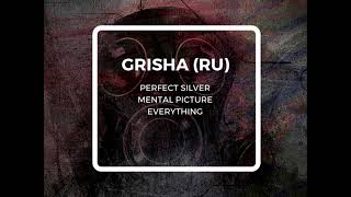 Premiere : Grisha (RU) -  Everything