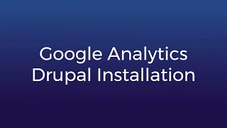 Part 15: Google Analytics Drupal Installation