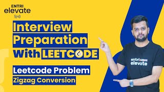 Leetcode Problem 6 - ZigZag Conversion | #12 | Interview Preparation with Leetcode