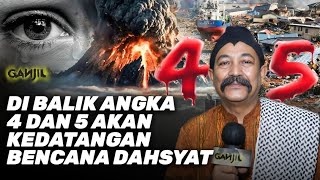 Paranormal Sesepuh Ini Beri Pesan Waspada Di Balik Angka 4 \u0026 5 Akan Kedatangan Bencana Dahsyat