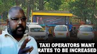 TaxiOperatos | Taxi operators want rates to be increased say "Don't make us aggressive"