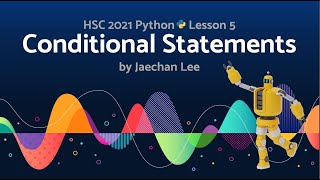 HSC Python Lesson #5: Conditional Statements