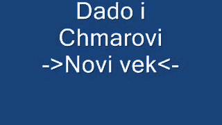 Dado i Chmarovi   Novi vek