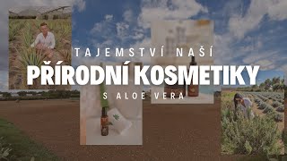 Aloe Vera - objevte magii naší úžasné přírodní kosmetiky