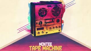 Montee - Tape Machine