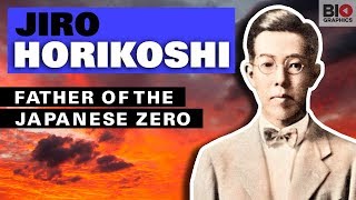 Jiro Horikoshi: Father of the Japanese Zero Fighter Plane