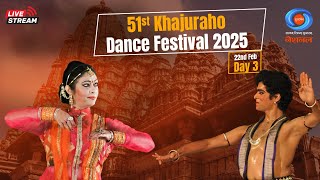 LIVE : 51st Khajuraho Dance Festival 2025 | Day - 03 |  DD National