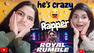 EMIWAY - ROYAL RUMBLE |Reaction Video | Bahuguna Sisters | (PROD BY. BKAY) | NEW SONG 2021