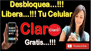 Como Liberar un Celular Claro Gratis