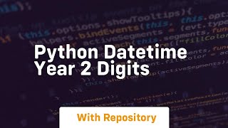python datetime year 2 digits