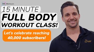 15 Minute Full Body Fundamentals Class (Thank you for helping us reach 40,000 YouTube Subscribers!)