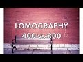 LOMOGRAPHY 400 VS 800 (FILM REVIEW)