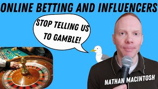 Gambling Apps And People Who Promote Them | Quick Thought | Nathan Macintosh