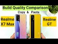 Realme GT vs Realme X7 Max Build Quality Comparison Which feels premium 🔥🔥🔥