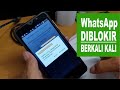 CARA MENGATASI WHATSAPP YANG DIBLOKIR BERKALI KALI !!!