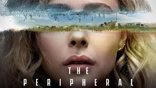 The Peripheral (2023) Movie | Chloë Grace Moretz, Gary Carr, Jack Reynor, | Review and Facts