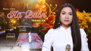 Hạ Buồn - Trang Hạ | Official 4K MV