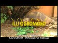 ORIKI ILE YORUBA ORIKI EJIGBO,IKIRE,EDE,ONIKOYI,OGBOMOSO,IJESHA,IDOFIAN,ETI OSA,EKO,