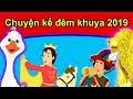 Chuyện kể đêm khuya 2019 - biên soạn | Truyện cổ tích việt nam hay nhất | Kể chuyện cổ tích