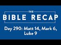 Day 290 (Matthew 14, Mark 6, Luke 9)