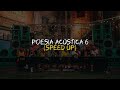 poesia acústica 6 - speed up