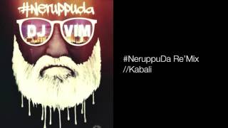 #NeruppuDa Re'Mix // Kabali