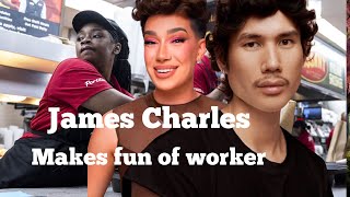 James Charles makes fun of fast food workers and Patrick Ta ￼exposed