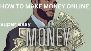 10 Easy Ways to Make Money Online: A Beginner's Guide