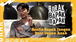 Borak Bapak Bapak - Benda Bapak Jangan Buat Depan Anak