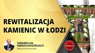 Rewitalizacja kamienic w Łodzi - Dołącz do grupy inwestorów!