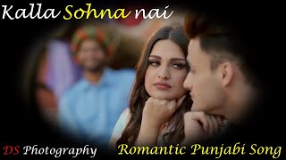 💓💓 Kalla Sohna Nai Status Video Song 💓 Neha Kakkar 💓 Punjabi Whatsapp Song Status 💓💓 HD 4K|Love Song