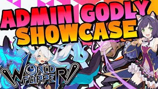 Admin Godly 5 Team Showcase!!! Dark Team Overload!!! | World Flipper