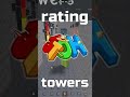 Rating jtoh towers - Tower of Hecc