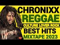 Chronixx Mixtape Reggae Culture Lovers Rock,best Hits Of Reggae Mix 2023/ Romie Fame, Dj Jason