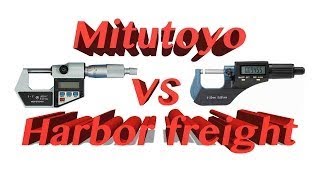 Mitutoyo VS Harbor Freight ..The Digital Micrometer show down