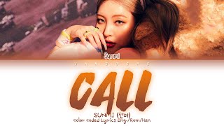 SUNMI (선미) - "Call" (Color Coded Lyrics Eng/Rom/Han/가사)