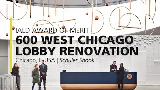 600 West Chicago Lobby Renovation – 2021 IALD Award of Merit