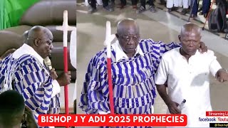 Break: Bishop J Y ADU's Astounding 2025 PROPHECY Unveiled, Shocks PARLIAMENT, CHIEFS \u0026 POLITICIANS!