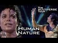 Michael Jackson - Human Nature LIVE MIX (The Multiverse Tour) 4K