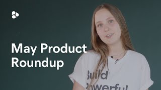 May Product Roundup