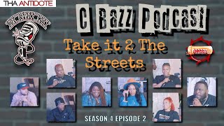 C Bazz Cast - Season 4 - Episode 2 - Take It 2 The Streets