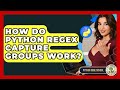 How Do Python RegEx Capture Groups Work? - Python Code School
