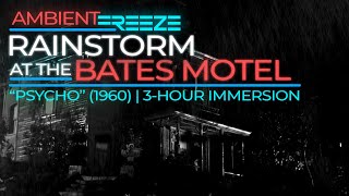 RAINSTORM AT THE BATES MOTEL | PSYCHO (1960) | DEEP AMBIENT MEDITATION WITH HITCHCOCK VIBES