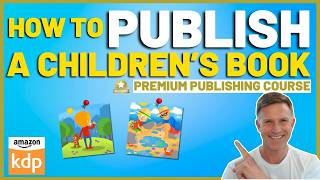 How to Publish a Children's Book - Premium Publishing Course | Amazon KDP