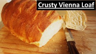 Crusty Vienna Loaf | Easy Homemade bread